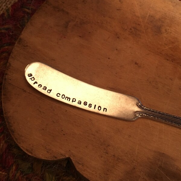 Hand Stamped Knife, Spread Compassion Spreader, Vegan Spreader, Handstamped Knife, Butter Knife, Unique Gift, Stamped Silverware