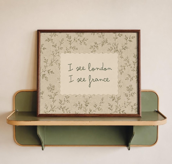 I See London I See France Quote Print, Minimalist Bathroom Art, Vintage Floral Wall Decor, Neutral Cottagecore Bathroom Poster