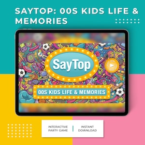以下が含まれることがあります： タブレットには「SayTop: 00s Kids Life & Memories」というゲームが表示されています。ゲームのロゴは、金色の縁取りのある水色の楕円形です。背景は、2000年代のおもちゃやガジェットのカラフルなコラージュです。下のバナーには「00s Kids Life & Memories」と書かれています。