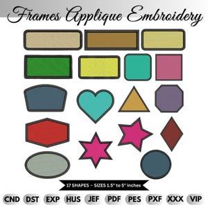 May include: A collection of 17 colorful applique embroidery frames in various shapes including rectangles, squares, hearts, triangles, stars, and circles with black borders. The text Frames Applique Embroidery and 17 SHAPES – SIZES 1.5" to 5" inches are visible.