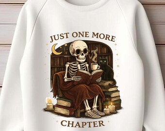 Buchliebhaber Skelett PNG, Nur noch ein Kapitel Shirt Design, Geschenk für Bücherlieber Digitaldruck, Skelett T-Shirt für Print on Demand