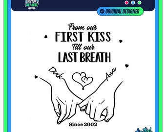 Personalized Couple SVG with Names | First Kiss to Last Breath | Custom Wedding Gift SVG | Anniversary Cricut File | Romantic SVG Design