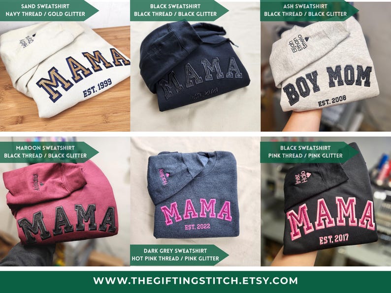 May include: A collection of sweatshirts with embroidered text. The sweatshirts are in various colors, including sand, black, ash, maroon, and dark grey. The word "MAMA" is embroidered on several sweatshirts, along with the year "EST. 1999", "EST. 2022", and "EST. 2017". The text "BOY MOM" and "EST. 2008" are also visible.