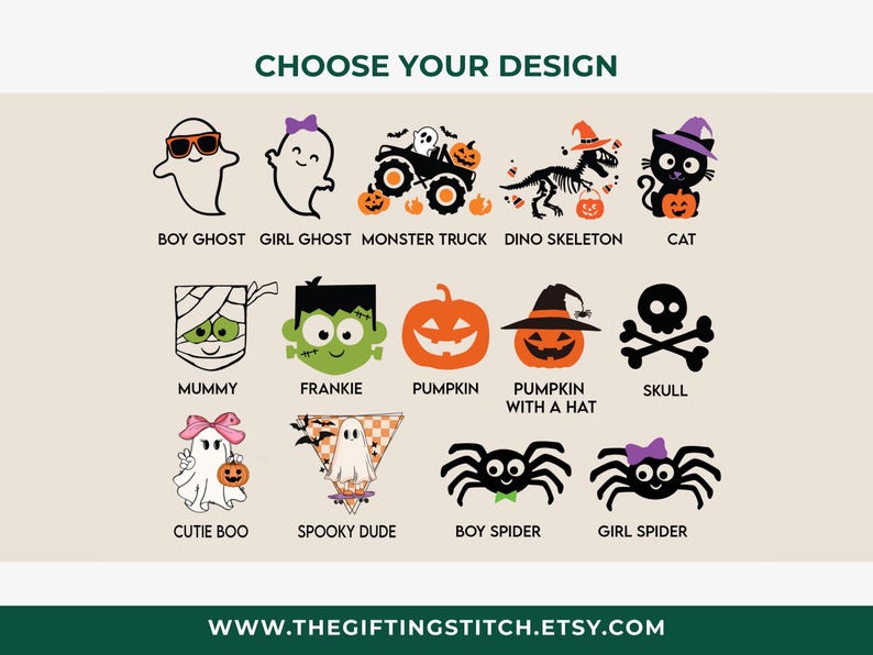May include: A collection of Halloween-themed designs, including ghosts, a monster truck, a dinosaur skeleton, a cat, a mummy, Frankenstein, pumpkins, a skull, spiders, and more. Text reads "CHOOSE YOUR DESIGN" and "WWW.THEGIFTINGSTITCH.ETSY.COM".