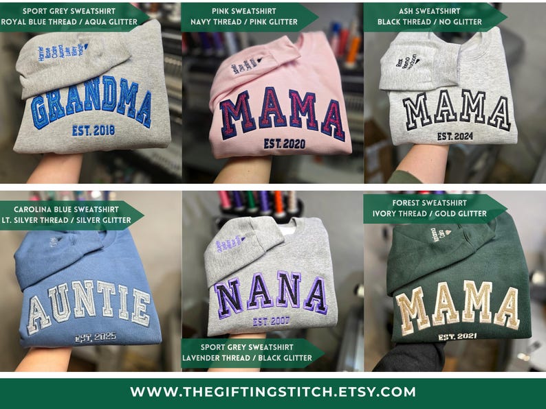 May include: Embroidered sweatshirts in various colors, including gray, pink, blue, and green. Each sweatshirt features a different name, such as "Grandma," "Mama," and "Auntie," with the year embroidered below. The website address is also visible.