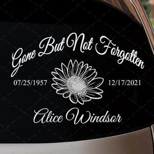 Sunflower Memorial Car Decal | Gone But Not Forgotten Design | Personalized Name Tribute Vinyl Sticker for Sunflower & Nature Lovers