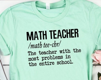 Math Teacher Definition Shirt, Math Teacher Shirt, Math Shirt, Problem Solver Shirt, Teacher Appreciation, Teacher Gift, Funny Teacher Shirt