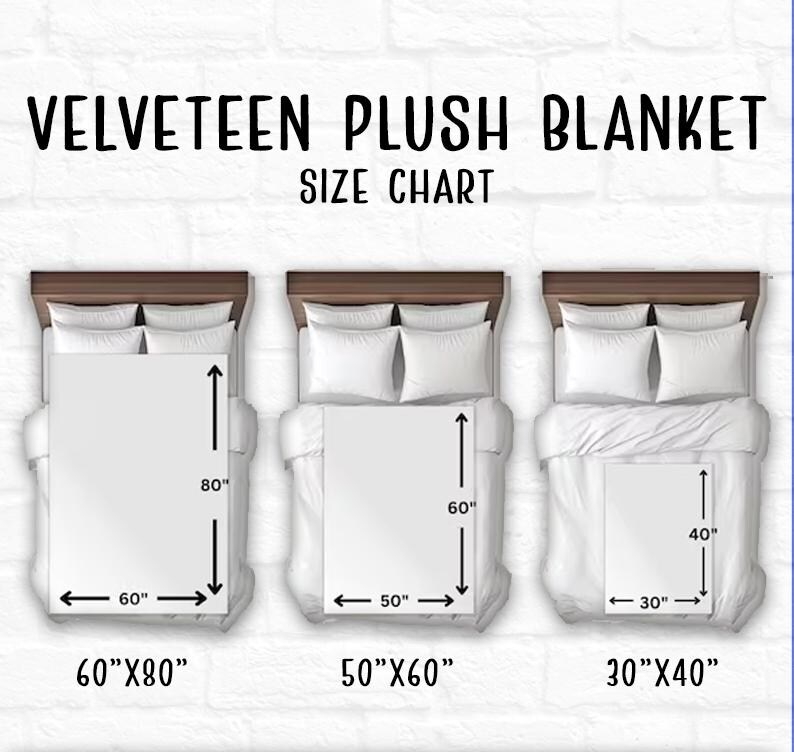 May include: Size chart for a plush velvet blanket. The chart shows three sizes: 60" x 80", 50" x 60", and 30" x 40".