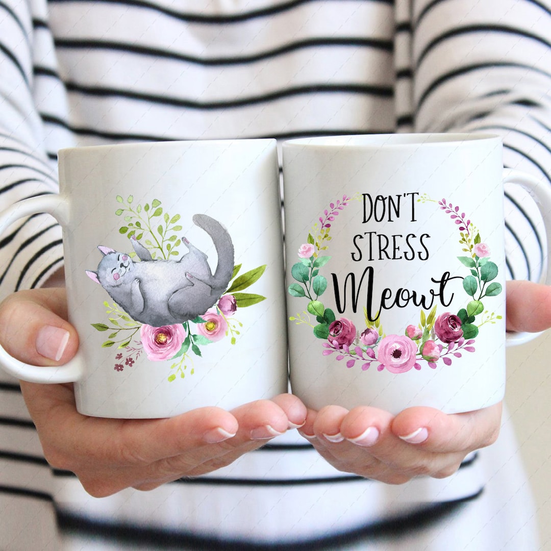 Don't Stress Meowt Mug, Cat Mug, Cat Gift, Coffee Mug, Cat Lover ... - Cat Stress Relief Mugs