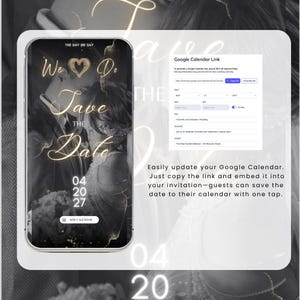 May include: A smartphone screen displays a wedding invitation with the text "We Do Save the Date" in gold script. The date is April 27, 2027. A Google Calendar link is shown, with instructions to copy and embed the link.