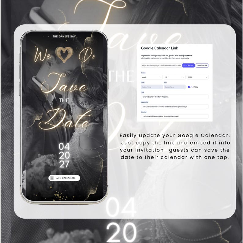 May include: A smartphone screen displays a wedding invitation with the text "We Do Save the Date" in gold script. The date is April 27, 2027. A Google Calendar link is shown, with instructions to copy and embed the link.