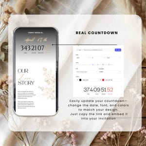 May include: A smartphone screen displays a countdown timer with the text "April 17th" and "343:21:07". The screen also features the words "Our Love Story" and floral graphics. The image includes a countdown customization panel.