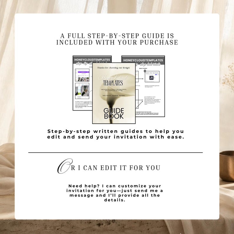 May include: A digital guide book titled Honeycloud Templates with step-by-step tutorials for editing invitations. The text reads A FULL STEP-BY-STEP GUIDE IS INCLUDED WITH YOUR PURCHASE, Step-by-step written guides, OR I CAN EDIT IT FOR YOU.