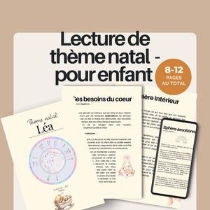 Könnte beinhalten: Beige-farbene Grafik mit dem Text "Lecture de thème natal pour enfant" und "8-12 PAGES AU TOTAL." Das Bild enthält gedruckte Seiten mit astrologischen Diagrammen und ein Smartphone, das ein ähnliches Dokument anzeigt.