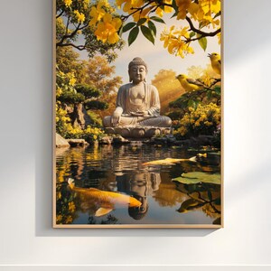 May include: A framed print depicts a serene scene with a seated Buddha statue reflected in a pond. Yellow koi fish swim in the water, surrounded by lush greenery and yellow flowers. Two yellow birds perch on a branch, adding a touch of life to the tranquil setting.