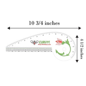 May include: A white plastic sewing ruler with a floral design and the text "CURVY! Shop.stitchbuzz.com". The ruler is 10 3/4 inches long and 4 1/2 inches wide.