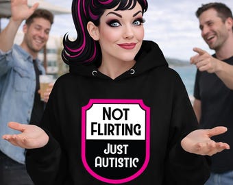 Not Flirten alleen maar autistisch - uniseks hoodie - zwart