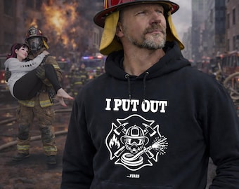 I Put Out ...Fires-hoodie – uniseks sweatshirt brandweerman