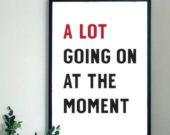 Er gebeurt momenteel veel - inspirerende afdrukbare muurkunst - direct downloaden