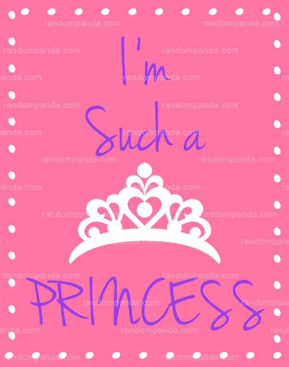 Printable I'm Such a Princess Poster, Princess Party Poster 11x14 Il_570xn