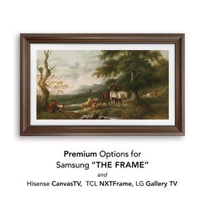 Könnte beinhalten: Ein gerahmtes Landschaftsgemälde mit einer ländlichen Szene mit Schafen, Pferden und einer Person in roter Kleidung. Das Kunstwerk ist in einem braunen Holzrahmen. Der Text unten lautet "Premium Options for Samsung THE FRAME and Hisense CanvasTV, TCL NXTFrame, LG Gallery TV."