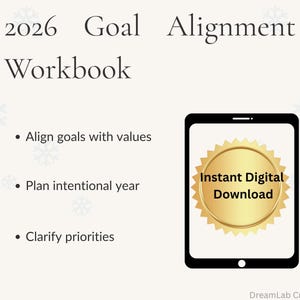 May include: A digital workbook titled "2026 Goal Alignment Workbook" with the text "Instant Digital Download" on a gold seal. The workbook promises to help users align goals with values, plan an intentional year, and clarify priorities.