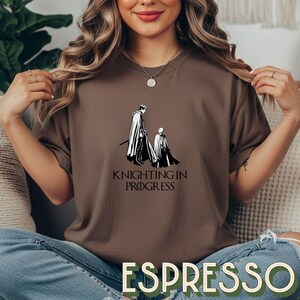 Knighting In Progress T-shirt | A Knight of the Seven Kingdoms, GOT, Game of Thrones, AKOTSK image 4