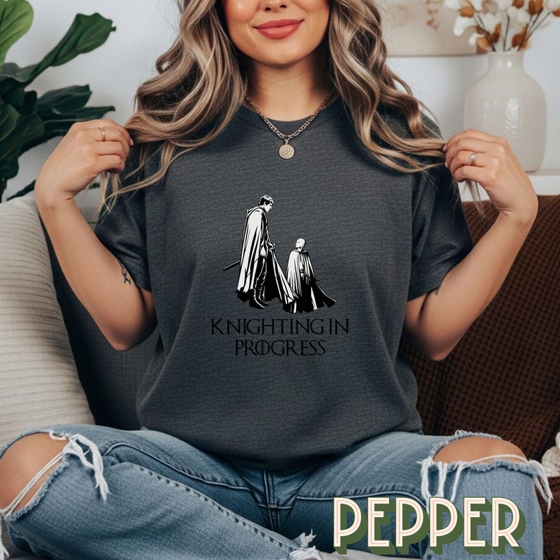 Knighting In Progress T-shirt | A Knight of the Seven Kingdoms, GOT, Game of Thrones, AKOTSK image 7