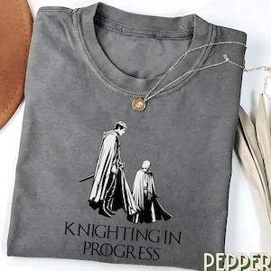 Knighting In Progress T-shirt | A Knight of the Seven Kingdoms, GOT, Game of Thrones, AKOTSK image 1
