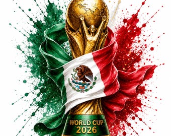 May include: A gold-colored trophy featuring a globe supported by a figure, wrapped in a Mexican flag with green, white, and red stripes and a central eagle emblem. The base is green with the text WORLD CUP 2026, set against green and red paint splatters.