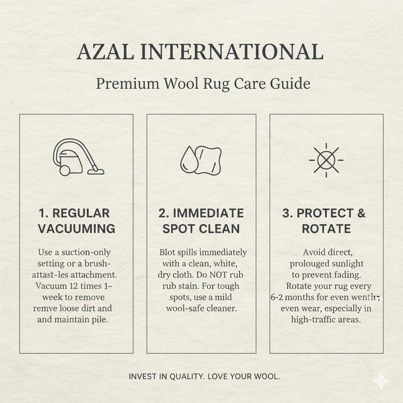 Peut inclure: Un guide d'entretien pour tapis en laine de qualit&eacute; sup&eacute;rieure, avec des instructions pour l'aspirateur, le nettoyage des taches et la protection contre le soleil. Le guide comprend des illustrations et du texte, intitul&eacute; "AZAL INTERNATIONAL".