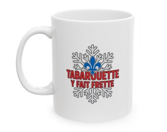 Tasse “Tabarouette qu’il fait frette” | Mug humour québécois | Cadeau hiver – Québecool