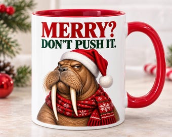 Funny Walrus Christmas Mug, Merry Don't Push It Mug, Sarcastic Holiday Gift, Walrus Lover Gift, Coastal Christmas Mug, Funny Coworker Gift