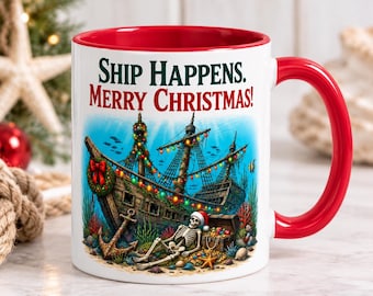 Funny Christmas Mug, Ship Happens Merry Christmas Mug, Pirate Shipwreck Coffee Cup, Unique Holiday Gift, Skeleton Pirate Mug, Two Sided