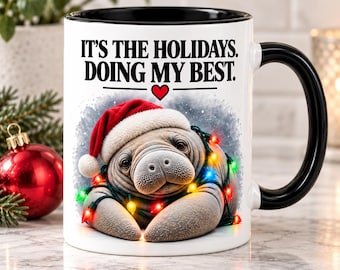 Doing My Best Christmas Mug, Manatee Holiday Mug, Holiday Survival Gift, Stressed Coworker Gift, Ocean Lover Mug, Black Handle 11 oz 2 Sided
