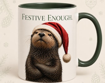 Funny Christmas Sea Otter Mug, Festive Enough Holiday Coffee Cup, Sarcastic Christmas Gift, Wet Otter Santa Hat Mug, Green Accent Handle