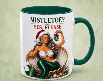 Funny Christmas Mermaid Mug, Mistletoe Coffee Mug, Mermaid Christmas Gift, Coastal Holiday Mug, Gift for Mermaid Lover, Dishwasher Safe