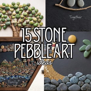 May include: A collage of stone pebble art ideas. One piece depicts a tree with green and brown pebbles. Another shows two pebble birds on a branch with the word "Together". A third features a landscape with mountains and a river. The text "15 STONE PEBBLE ART ideas" is displayed.