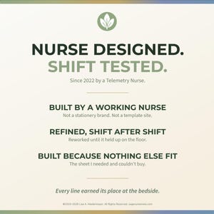 Op de afbeelding: Afbeelding met de tekst "NURSE DESIGNED. SHIFT TESTED." en andere tekst die de oorsprong en het ontwerp van het product beschrijft. De afbeelding bevat een plantenlogo en de tekst "BUILT BY A WORKING NURSE" en "REFINED, SHIFT AFTER SHIFT."