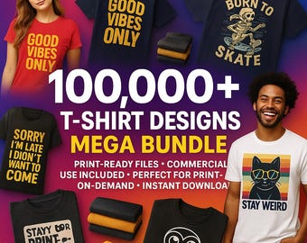 100,000+ T-Shirt Designs Bundle | Print Ready PNG SVG | POD Graphics Mega Pack | Digital Download