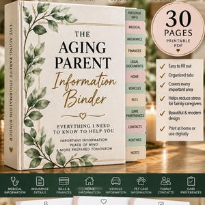Könnte beinhalten: Ein weißer Informationsordner mit dem Titel The Aging Parent Information Binder und grünen Blattillustrationen. Er enthält 30 Seiten druckbarer PDF-Formulare für medizinische, finanzielle, rechtliche und persönliche Informationen.
