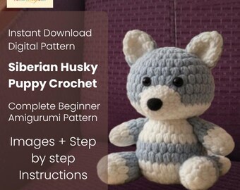 May include: A crocheted Siberian Husky puppy amigurumi in shades of gray and white. The plush toy has black eyes and a black nose. The image also includes text that reads "Instant Download Digital Pattern Siberian Husky Puppy Crochet Complete Beginner Amigurumi Pattern Images + Step by step Instructions."