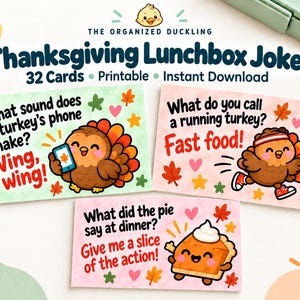 May include: Three rectangular cards titled Thanksgiving Lunchbox Jokes featuring cartoon turkeys and a pie. The cards display text: What sound does a turkey's phone make? Wing, wing!, What do you call a running turkey? Fast food!, and What did the pie say at dinner? Give me a slice of the action! Each card is decorated with colorful autumn leaves and hearts.