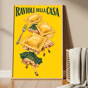 May include: A vertical rectangular poster with a bright yellow background featuring the text RAVIOLI DELLA CASA in dark green. Three figures with large square ravioli for heads are depicted wearing skirts and holding a silver fork.