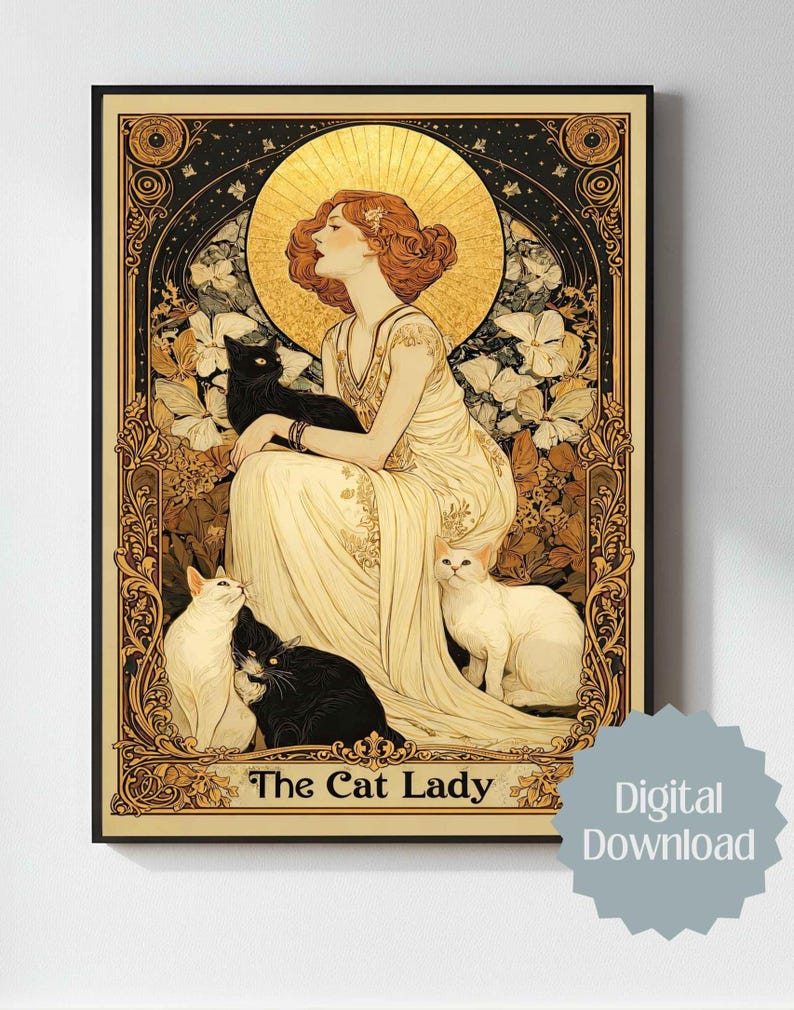 May include: Art Nouveau style print featuring a woman in a flowing gown, surrounded by cats. The woman has red hair and a golden halo. The print has a black frame and the text "The Cat Lady" at the bottom. A digital download.
