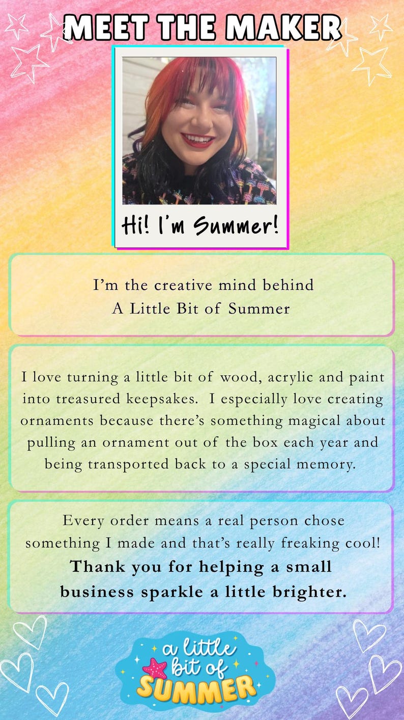 May include: A Meet the Maker graphic featuring a photo of a person with red and black hair, labeled Hi! I'm Summer! The text describes the creative process behind A Little Bit of Summer, mentioning wood, acrylic, and paint ornaments, with a logo at the bottom.
