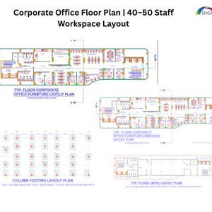 May include: A detailed corporate office floor plan for 40-50 staff, showcasing workspace layouts. The image presents various diagrams, including typical floor corporate office furniture layouts, dimension plans, and column footing and lintel plans.