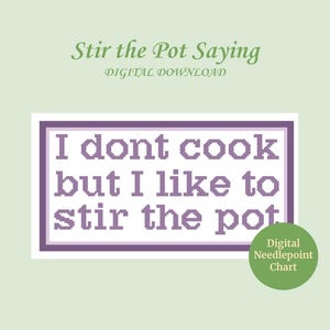 以下が含まれることがあります： 「I don't cook but I like to stir the pot」というテキストがピクセル化された紫色の文字で書かれたデジタルクロスステッチチャート。 このフレーズは白と紫のボーダーの中にあり、上には「Stir the Pot Saying」という言葉があります。