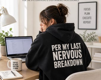 Corporate Burnout Hoodie, Nervous Breakdown Sarcastic Work Humor Sweatshirt