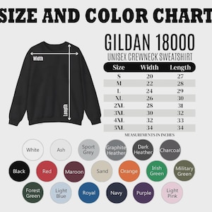 May include: A black Gildan 18000 unisex crewneck sweatshirt with a size and color chart. The chart lists sizes S to 5XL with width and length measurements in inches. Color options include white, black, red, and more.